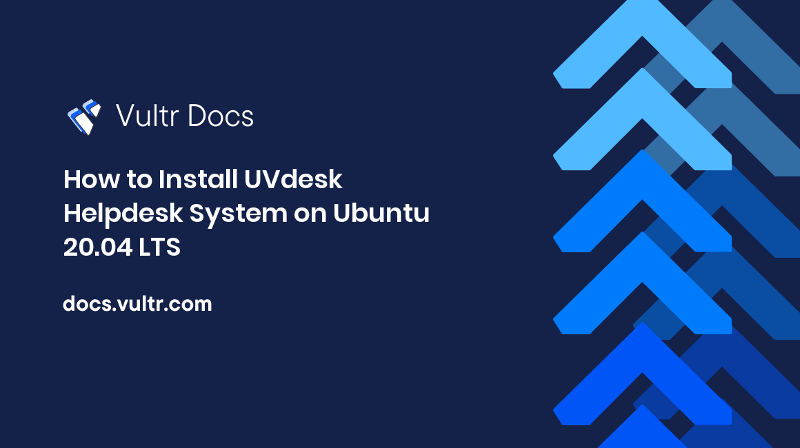 How to Install UVdesk Helpdesk System on Ubuntu 20.04 LTS header image