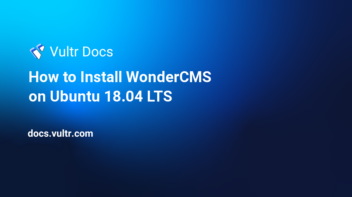 How to Install WonderCMS on Ubuntu 18.04 LTS header image