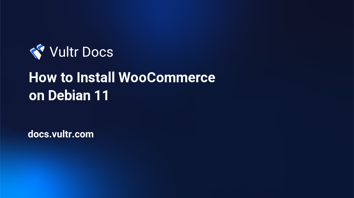 How to Install WooCommerce on Debian 11 header image