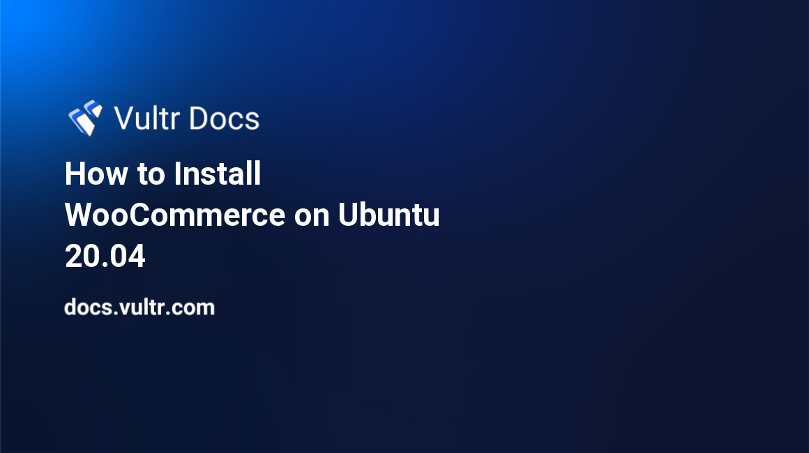 How to Install WooCommerce on Ubuntu 20.04 header image