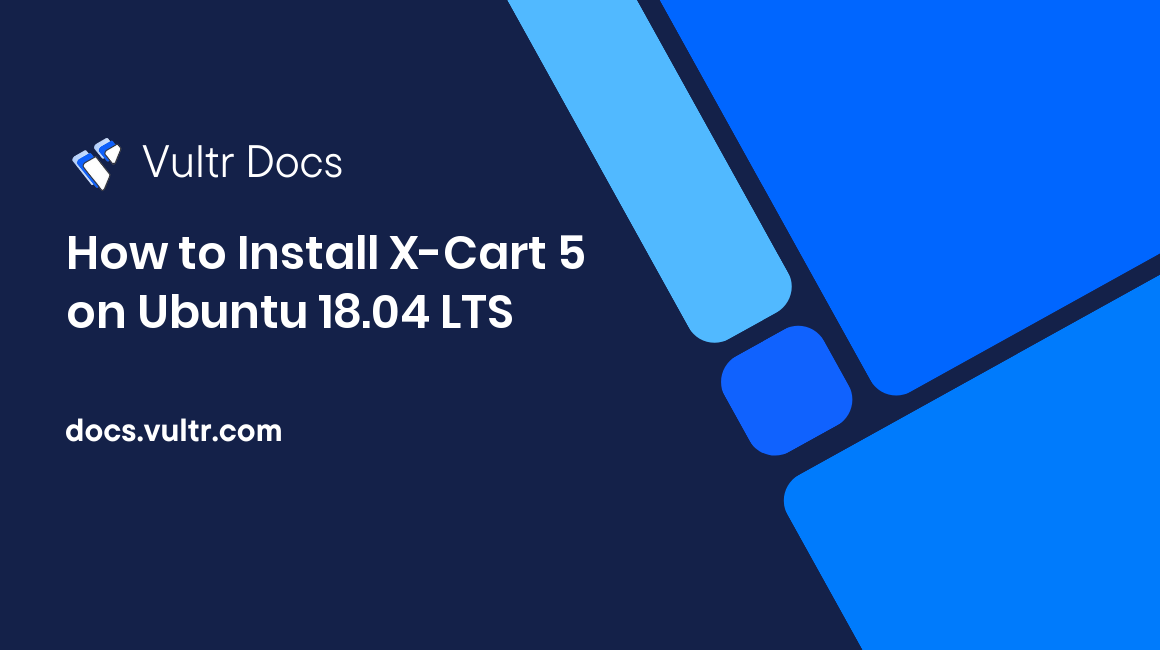 How to Install X-Cart 5 on Ubuntu 18.04 LTS header image