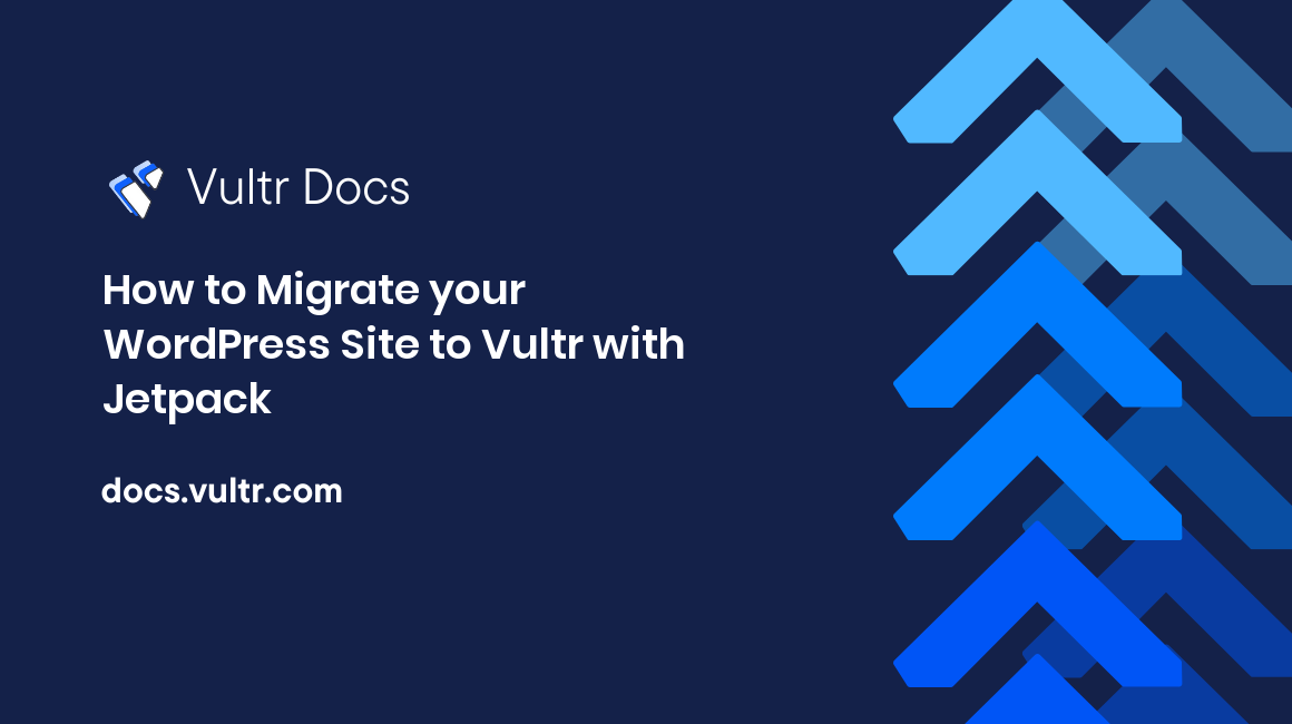 How to Migrate your WordPress Site to Vultr with Jetpack header image