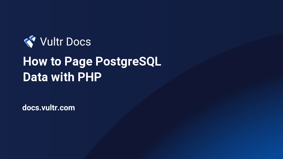 How to Page PostgreSQL Data with PHP header image