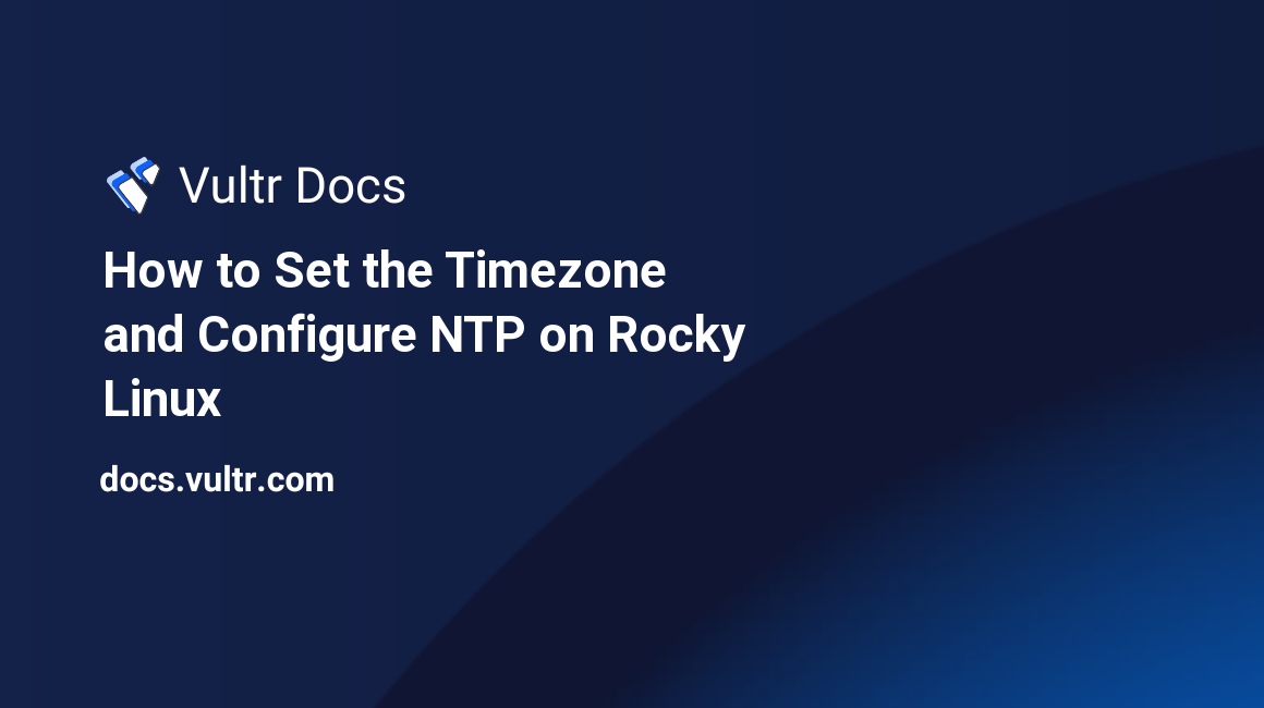 How to Set the Timezone and Configure NTP on Rocky Linux header image