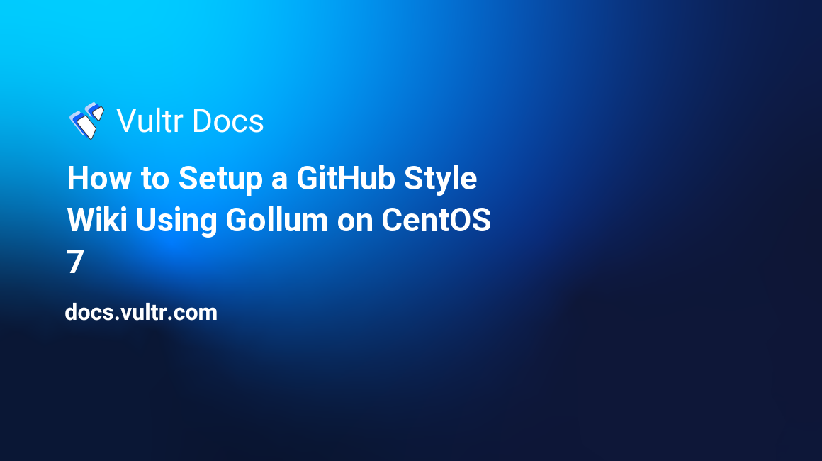 How to Setup a GitHub Style Wiki Using Gollum on CentOS 7 header image