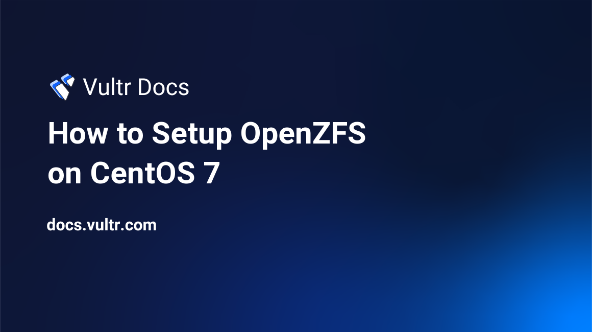 How to Setup OpenZFS on CentOS 7 header image