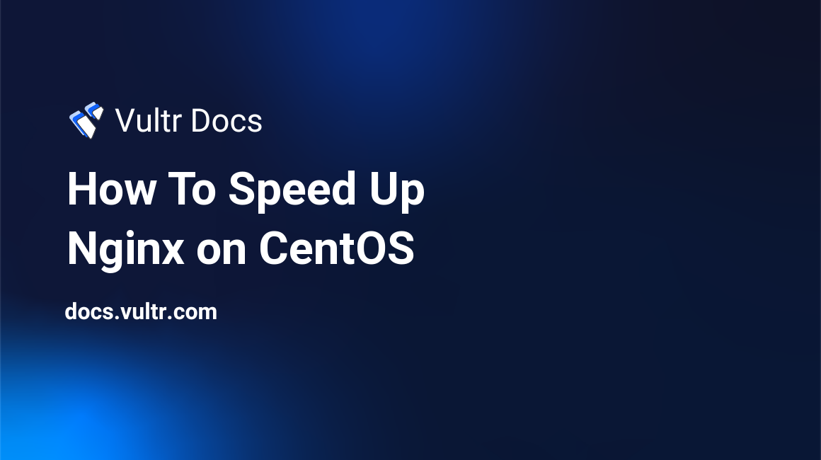 How To Speed Up Nginx on CentOS header image
