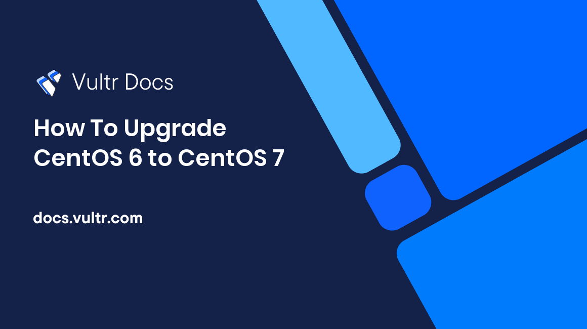 How To Upgrade CentOS 6 to CentOS 7 header image