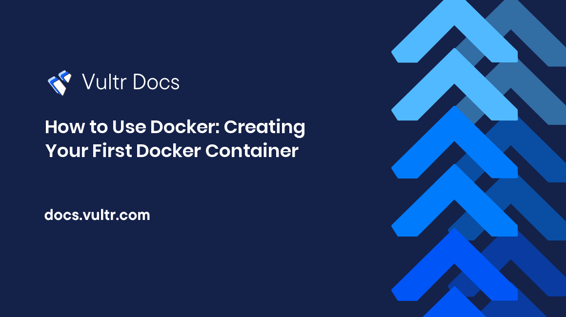 How to Use Docker: Creating Your First Docker Container header image