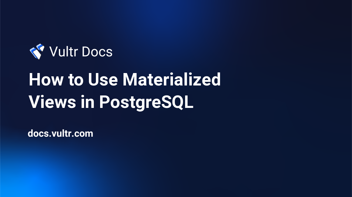 How to Use Materialized Views in PostgreSQL header image