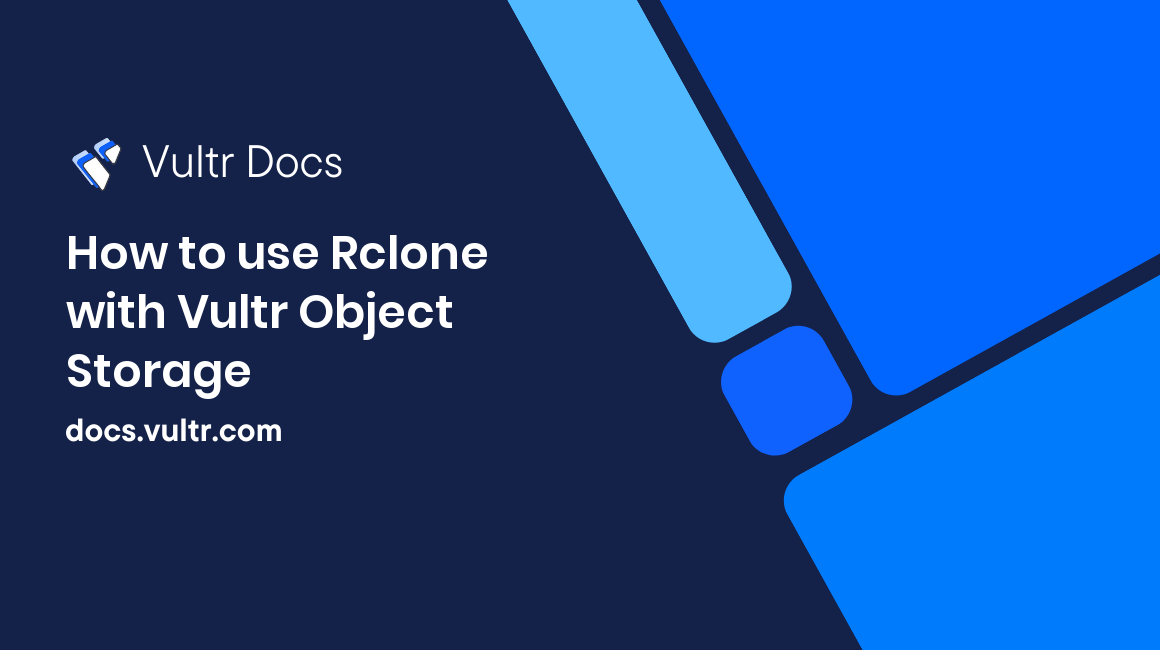 How to use Rclone with Vultr Object Storage header image