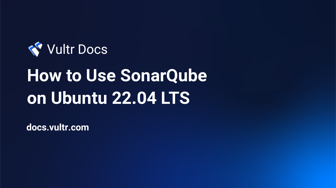 How to Use SonarQube on Ubuntu 22.04 LTS header image