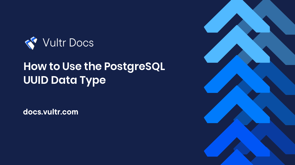How to Use the PostgreSQL UUID Data Type header image