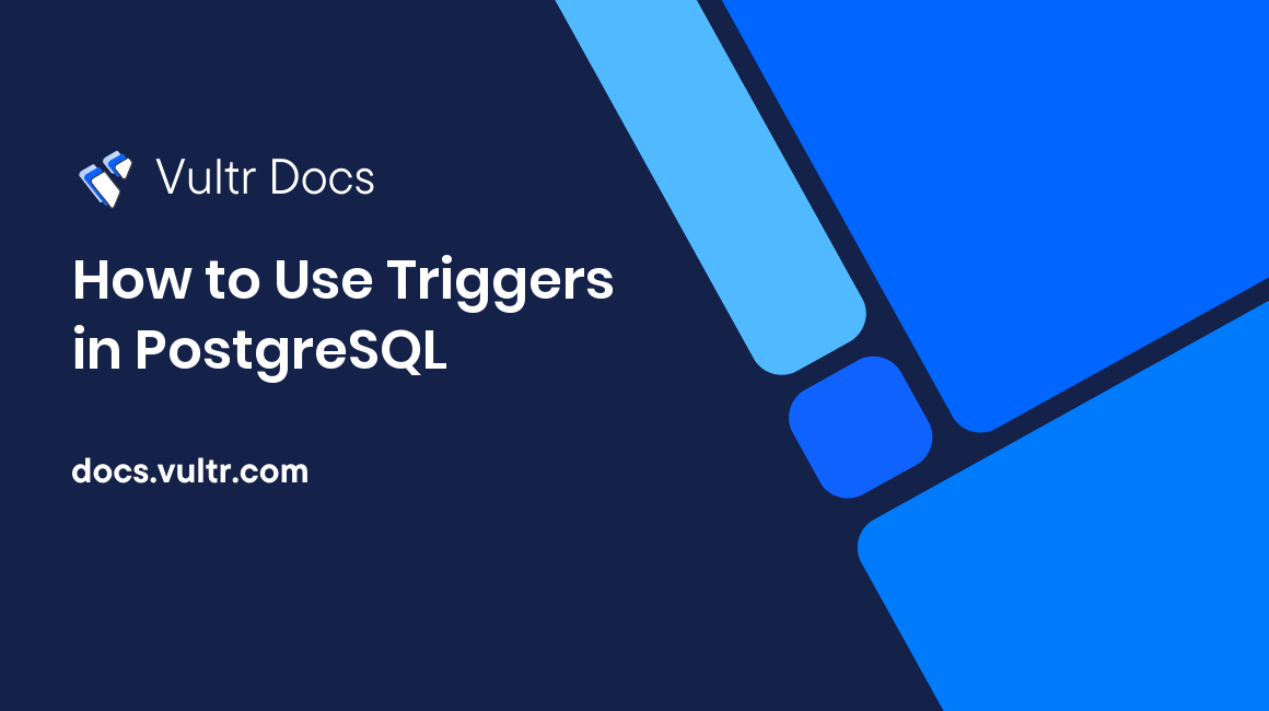 How to Use Triggers in PostgreSQL header image