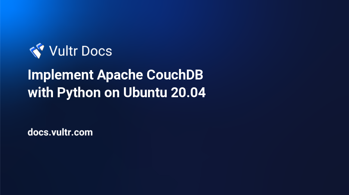Implement Apache CouchDB with Python on Ubuntu 20.04 header image