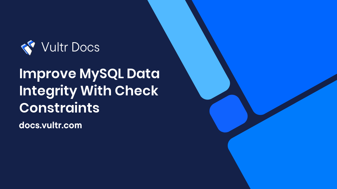 Improve MySQL Data Integrity With Check Constraints header image