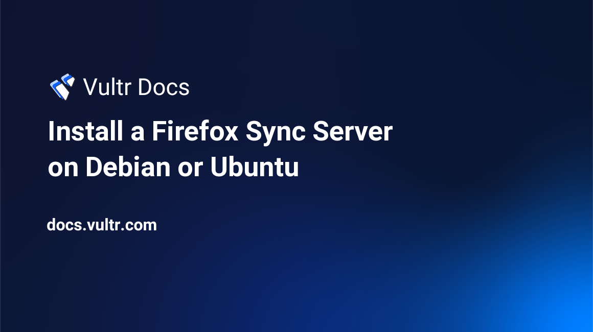 Install a Firefox Sync Server on Debian or Ubuntu header image