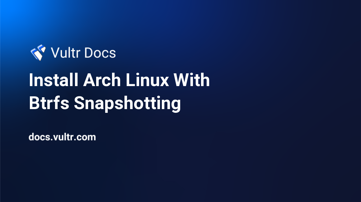 Install Arch Linux With Btrfs Snapshotting header image