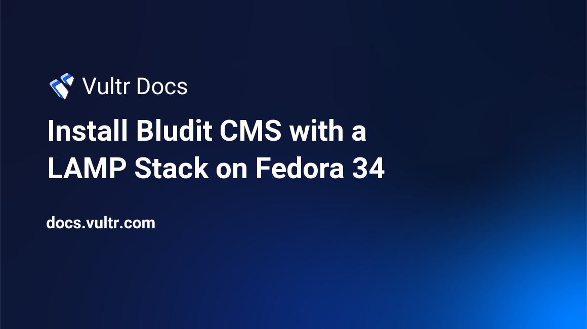 Install Bludit CMS with a LAMP Stack on Fedora 34 header image