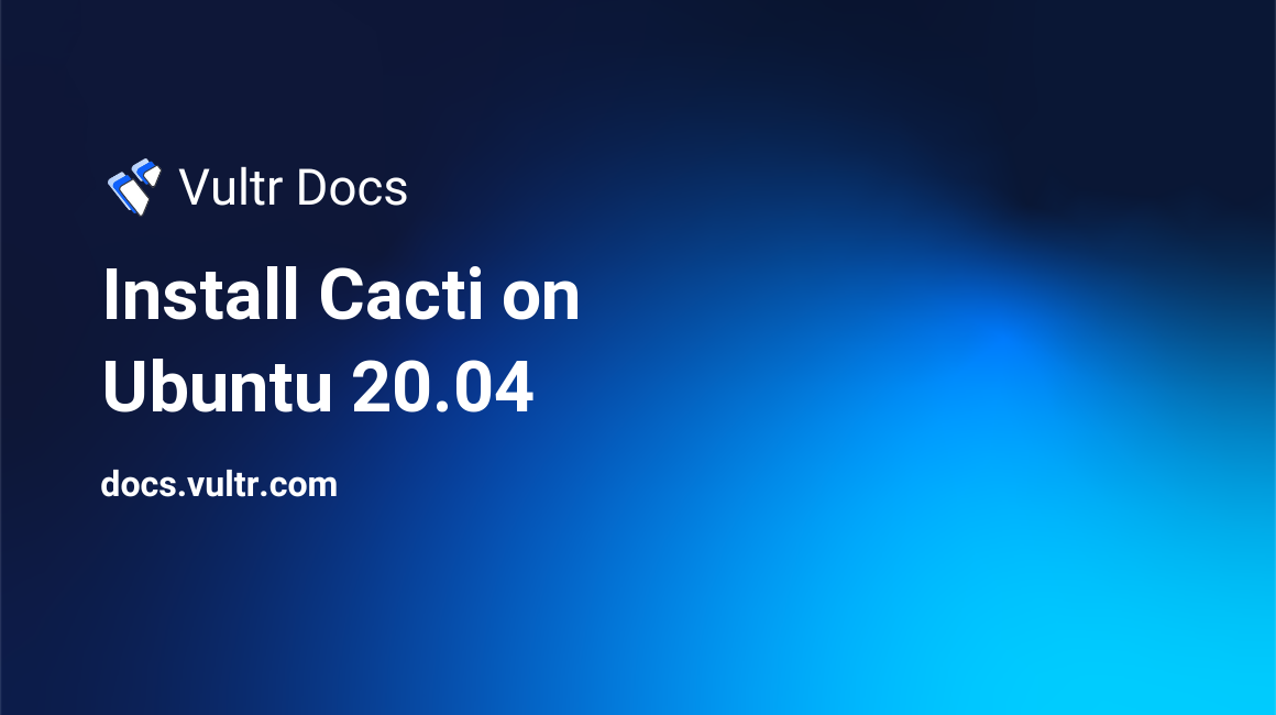 Install Cacti on Ubuntu 20.04 header image