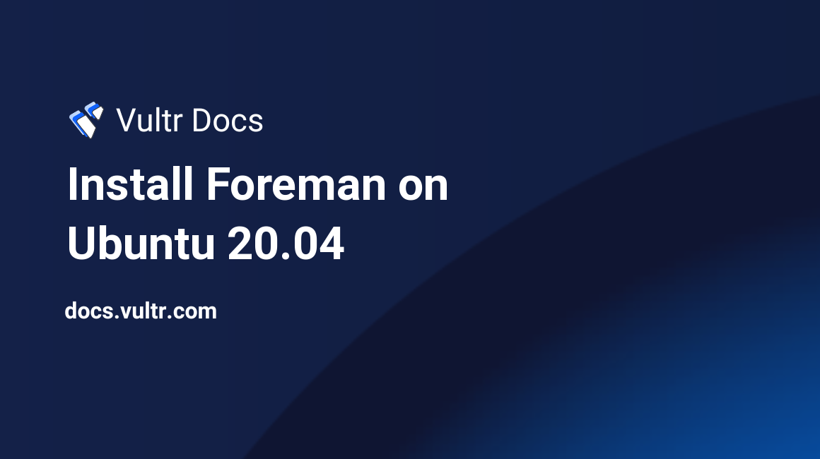 Install Foreman on Ubuntu 20.04 header image