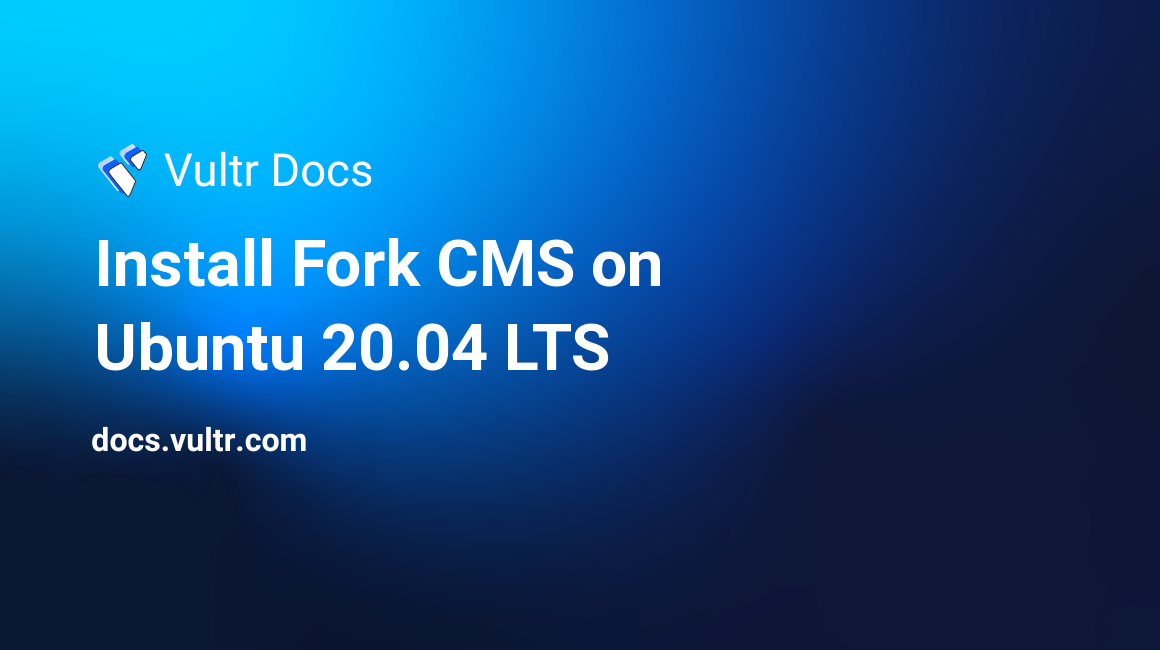 Install Fork CMS on Ubuntu 20.04 LTS header image