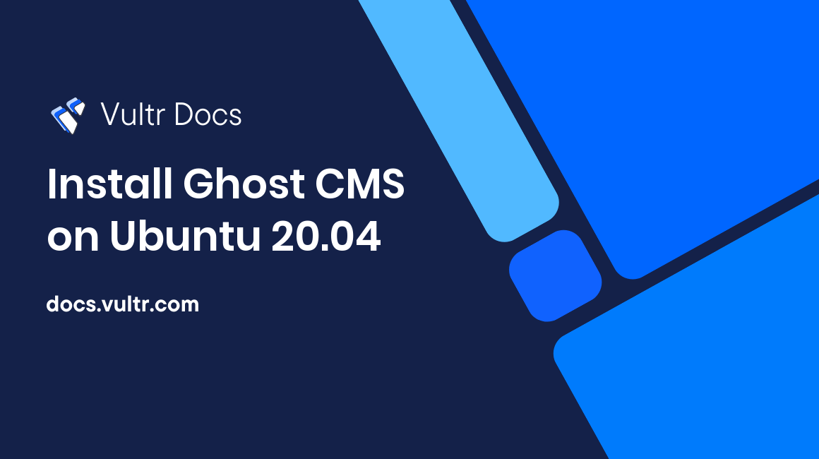 Install Ghost CMS on Ubuntu 20.04 header image
