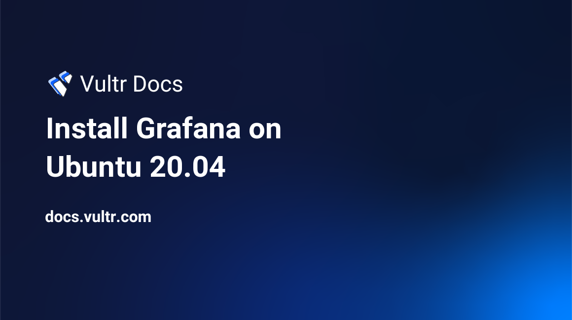 Install Grafana on Ubuntu 20.04 header image