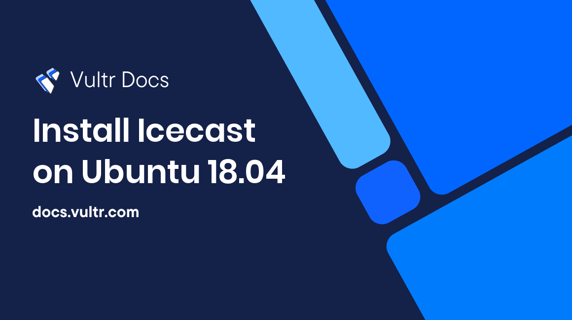 Install Icecast on Ubuntu 18.04 header image