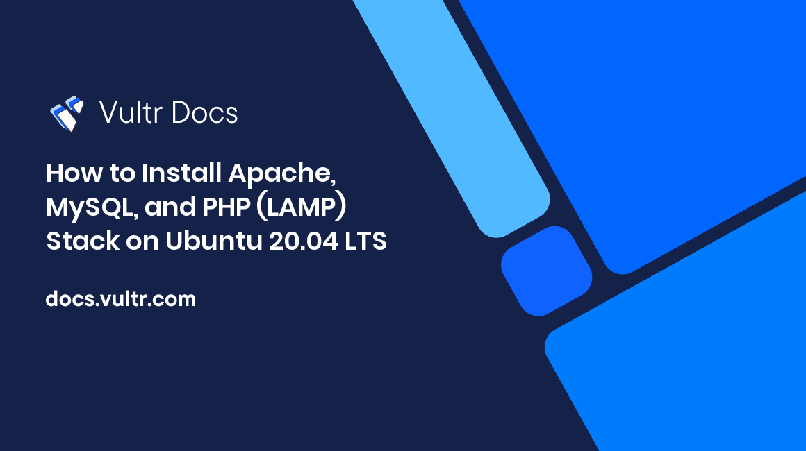 How to Install Apache, MySQL, and PHP (LAMP) Stack on Ubuntu 20.04 LTS header image
