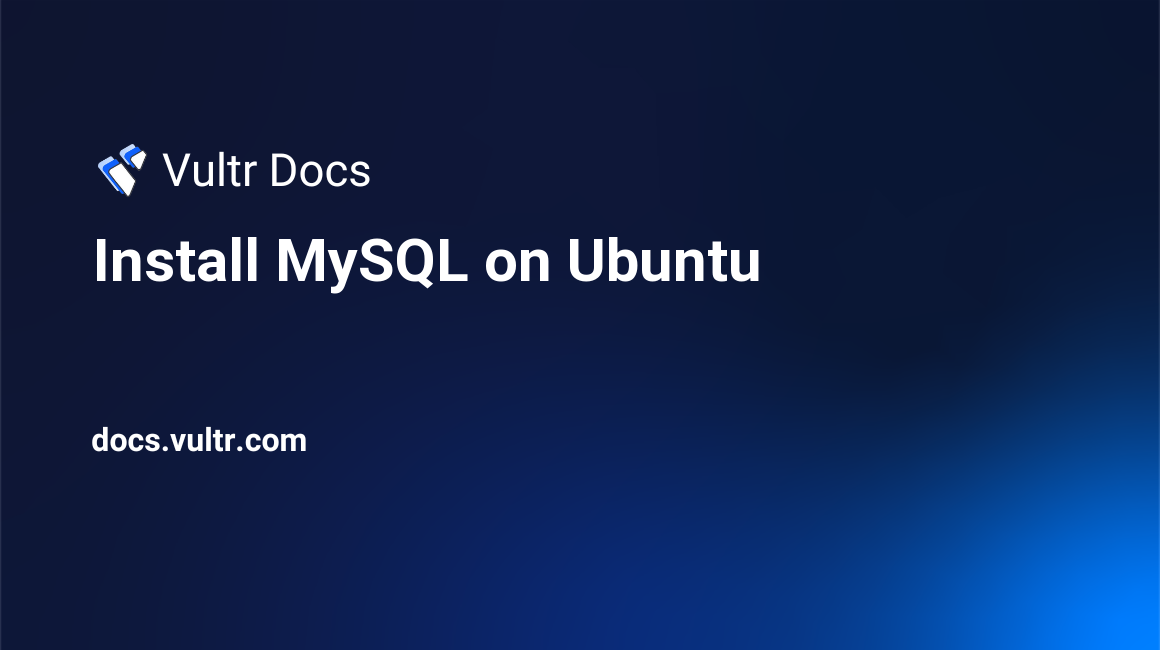 Install MySQL on Ubuntu header image