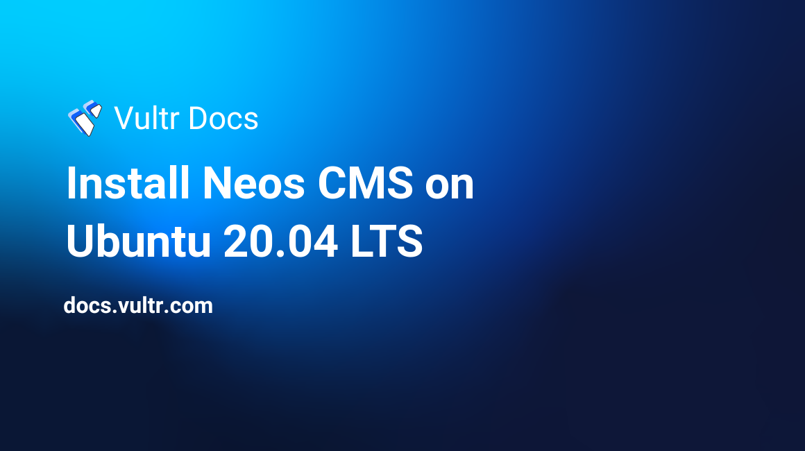 Install Neos CMS on Ubuntu 20.04 LTS header image