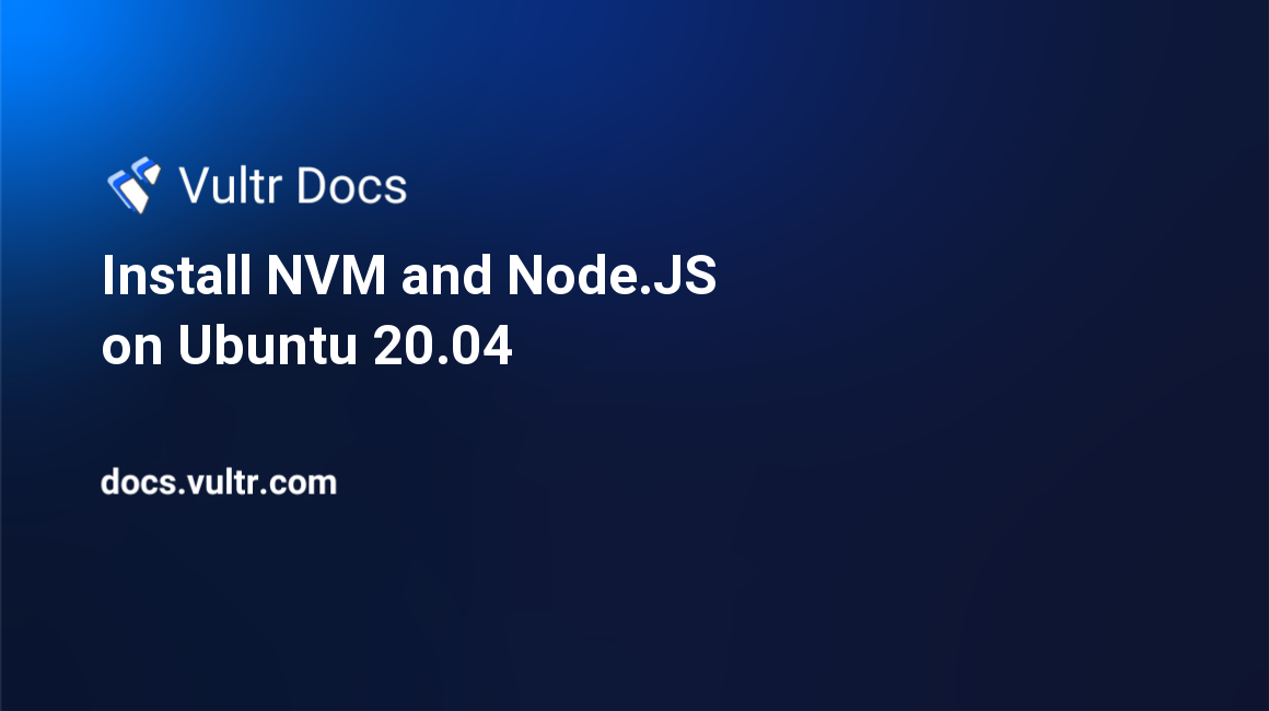Install NVM and Node.JS on Ubuntu 20.04 header image