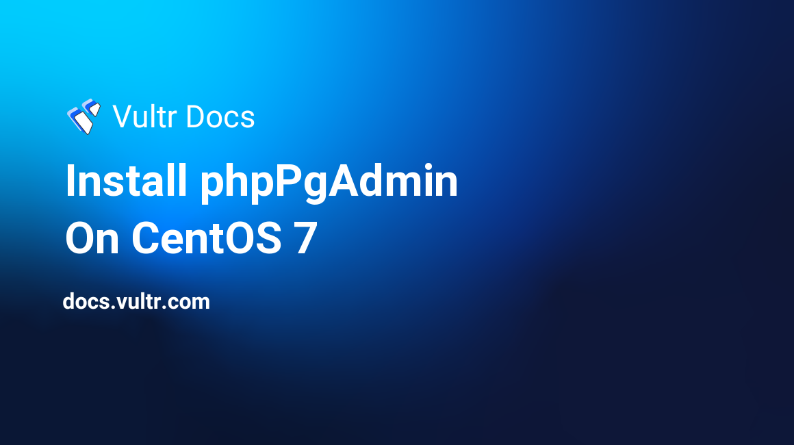 Install phpPgAdmin On CentOS 7 header image