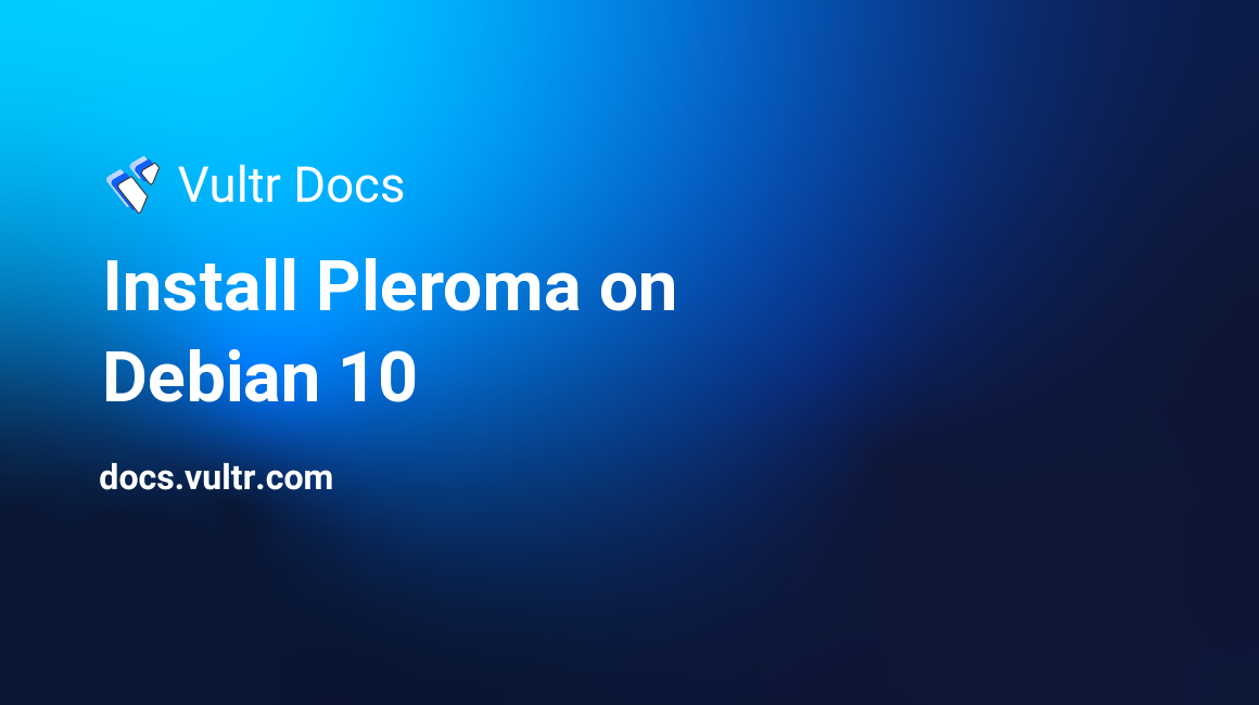 Install Pleroma on Debian 10 header image