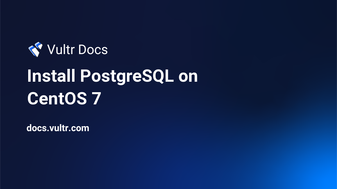 Install PostgreSQL on CentOS 7 header image