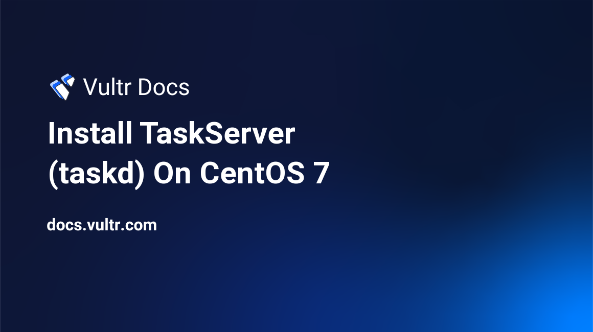Install TaskServer (taskd) On CentOS 7 header image