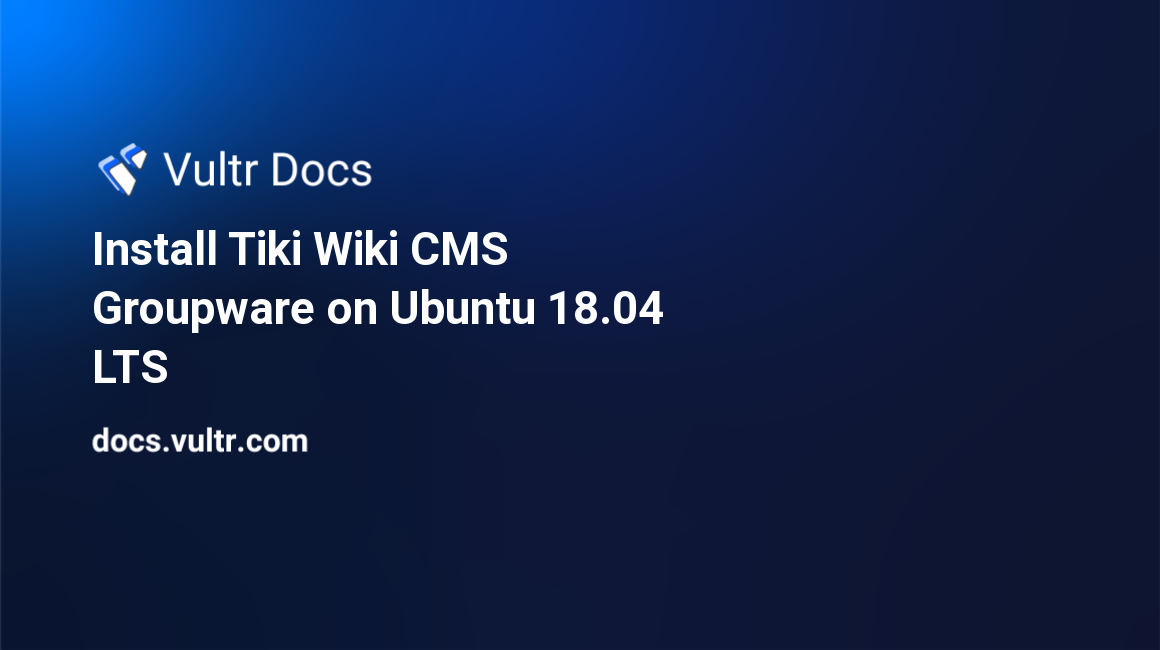 Install Tiki Wiki CMS Groupware on Ubuntu 18.04 LTS header image