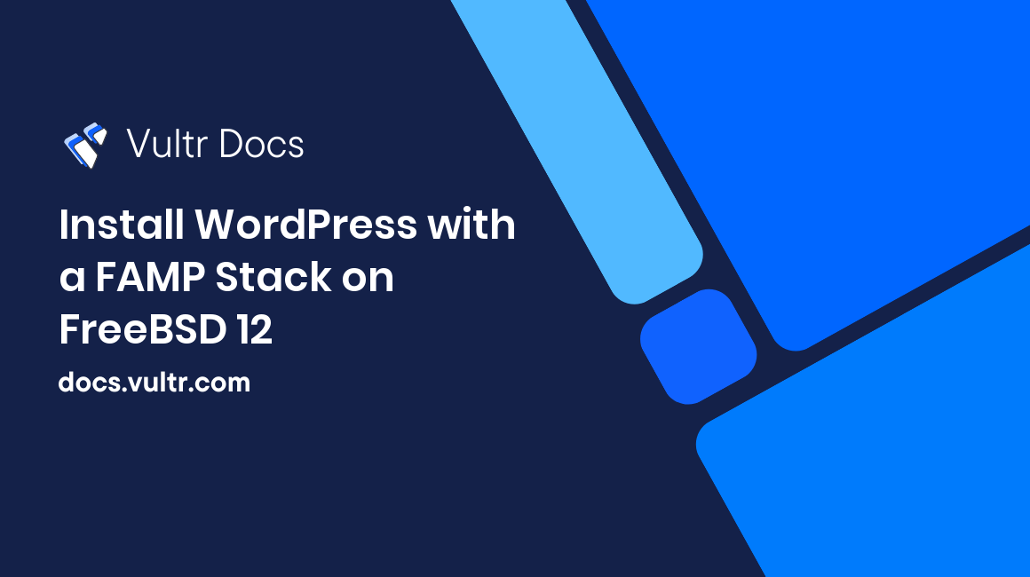 Install WordPress with a FAMP Stack on FreeBSD 12 header image