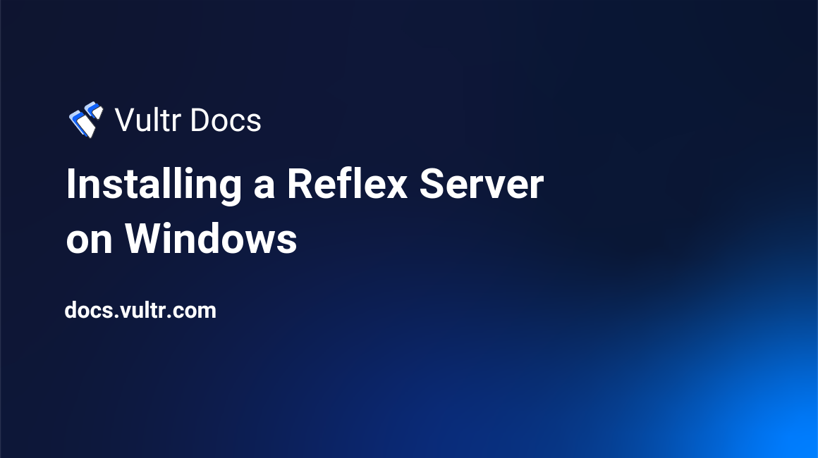 Installing a Reflex Server on Windows header image