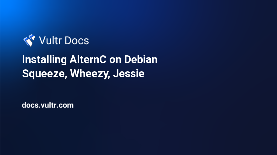Installing AlternC on Debian Squeeze, Wheezy, Jessie header image