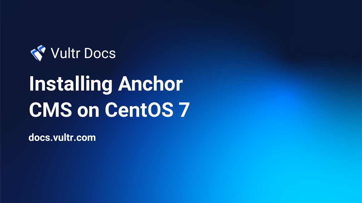 Installing Anchor CMS on CentOS 7 header image