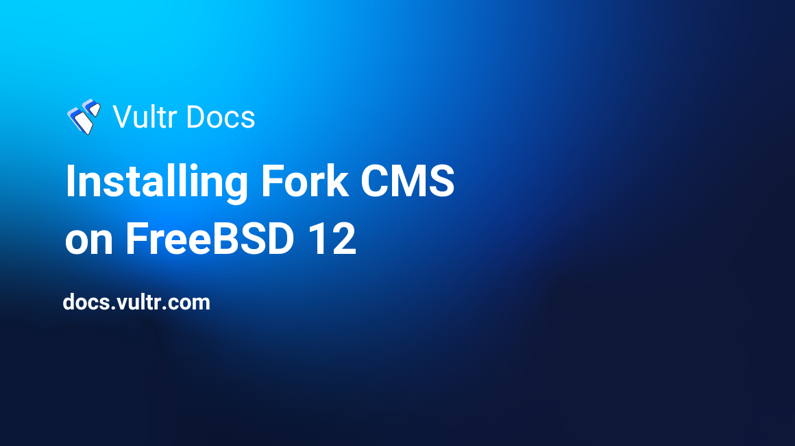 Installing Fork CMS on FreeBSD 12 header image