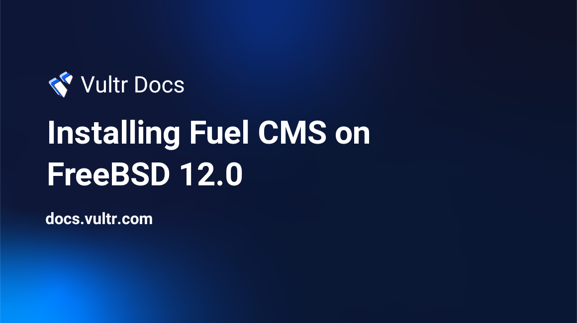 Installing Fuel CMS on FreeBSD 12.0 header image