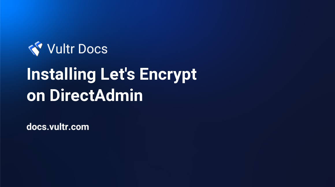 Installing Let's Encrypt on DirectAdmin header image