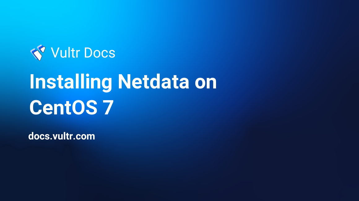 Installing Netdata on CentOS 7 header image
