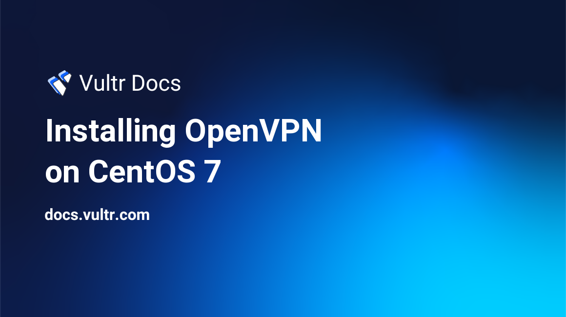 Installing OpenVPN on CentOS 7 header image