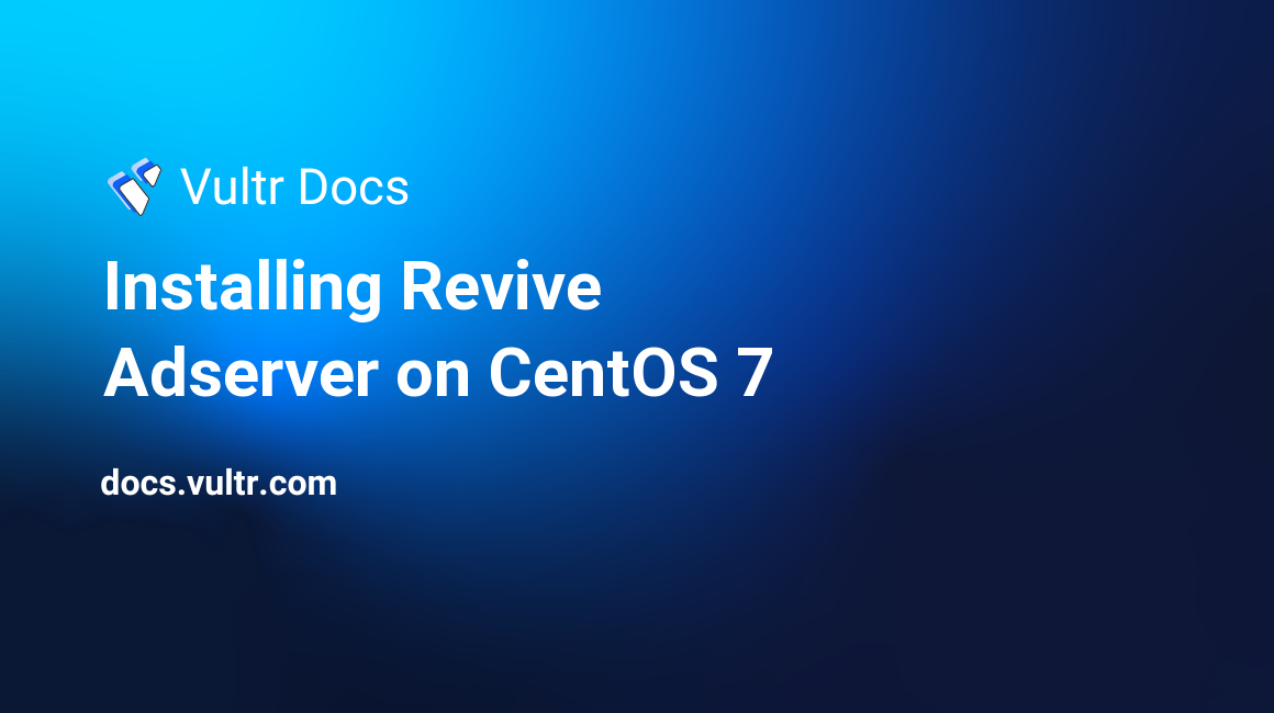 Installing Revive Adserver on CentOS 7 header image
