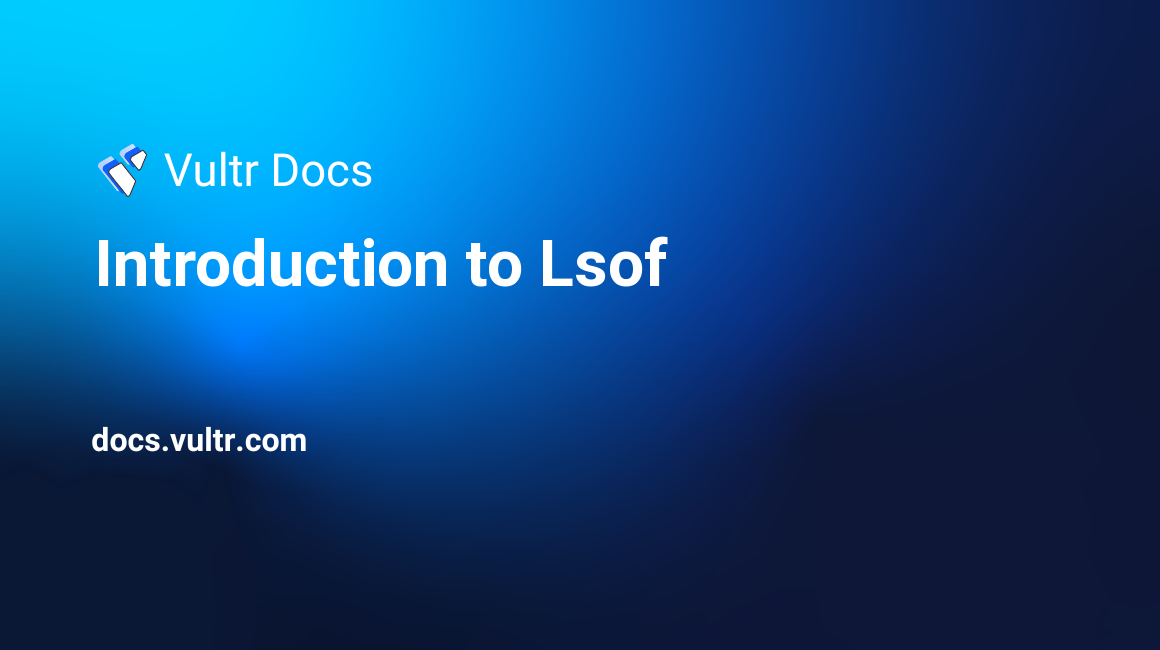 Introduction to Lsof header image