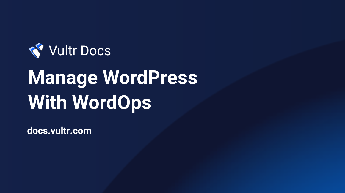 Manage WordPress With WordOps header image